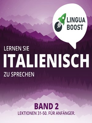 cover image of Lernen Sie Italienisch zu sprechen. Band 2.